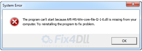 API-MS-Win-core-file-l2-1-0.dll missing